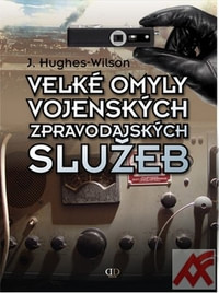 Velké omyly vojenských zpravodajských služeb