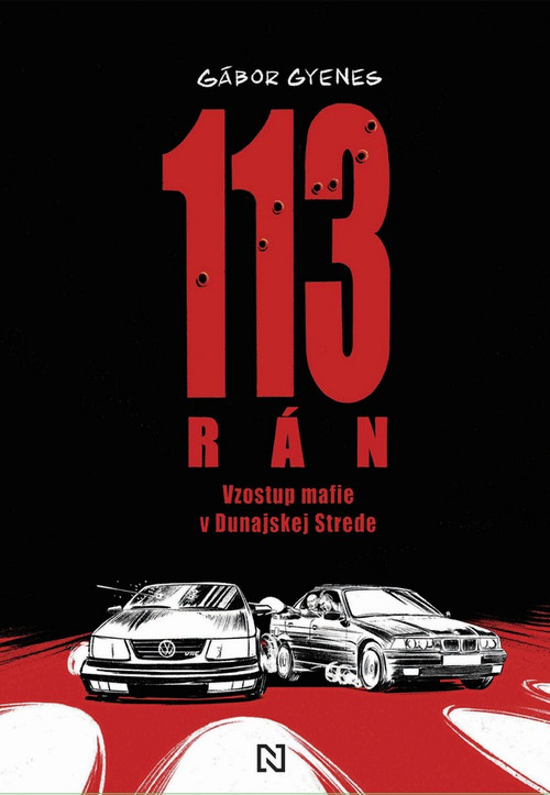 113 rán. Vzostup mafie v Dunajskej strede