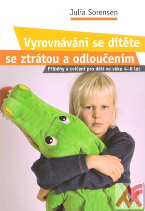 Vyrovnávání se dítěte se ztrátou a odloučením