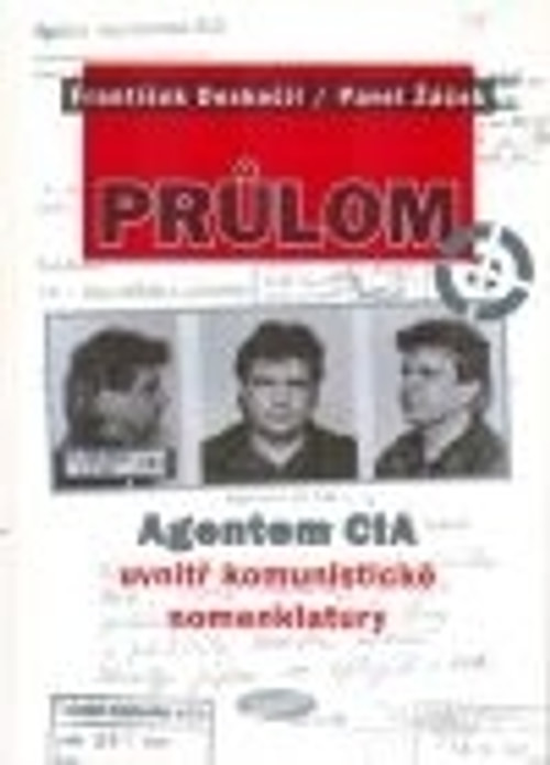 Průlom. Agentem CIA uvnitř komunistické nomenklatury