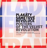 Plakáty sametové revoluce / Posters of The Velvet Revolution