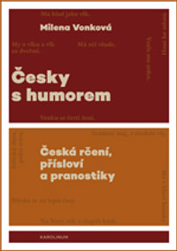 Česky s humorem (česká rčení, přísloví a pranostiky)