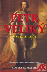 Petr Veliký. Život a svět