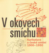 V okovech smíchu. Karikatura a české umění 1900-1950