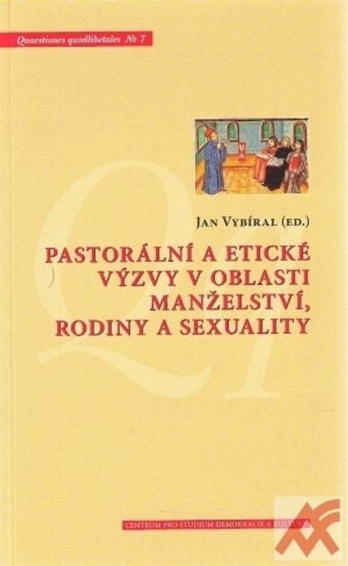 Pastorální a etické výzvy v oblasti manželství, rodiny a sexuality