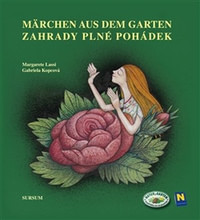 Zahrady plné pohádek / Märchen aus dem Garten
