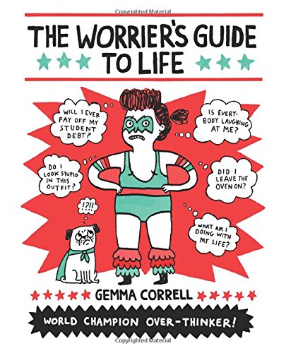 The Worrier\'s Guide to Life