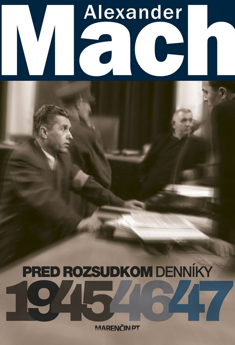 Alexander Mach. Pred rozsudkom