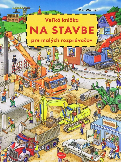 Veľká knižka NA STAVBE pre malých rozprávačov