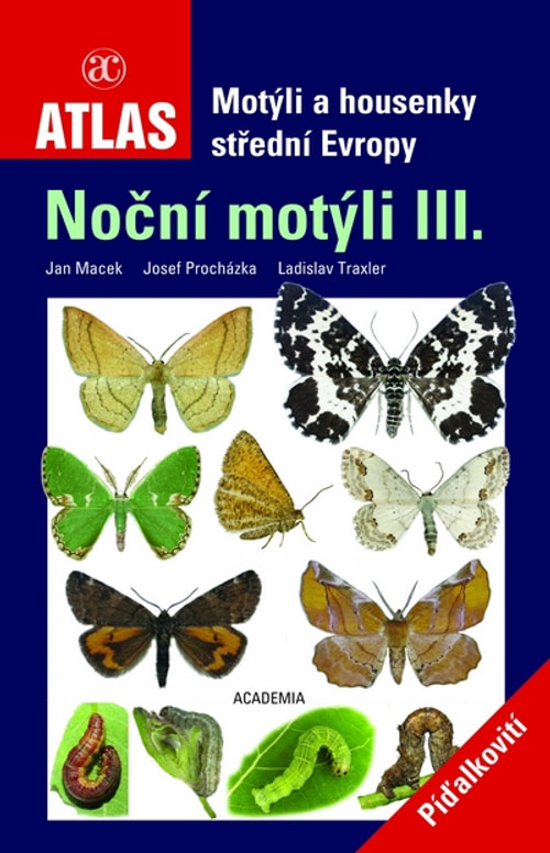 Noční motýli III. - píďalkovití. Motýli a housenky střední Evropy