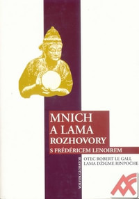 Mnich a lama. Rozhovory s Frédéricem Lenoirem