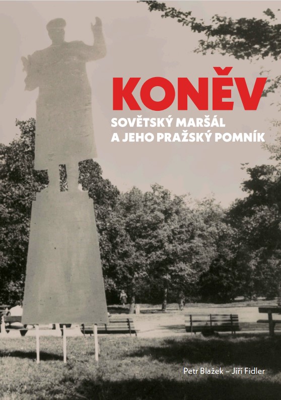 Koněv: Sovětský maršál a jeho pražský pomník