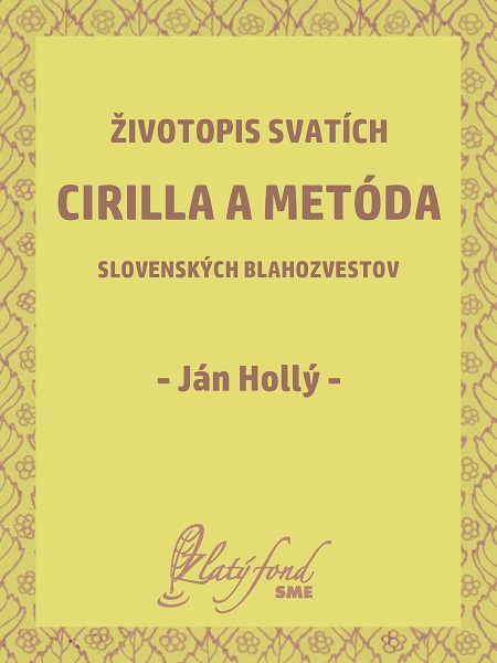 Životopis svatích Cirilla a Metóda slovenských blahozvestov