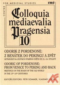 Odorik z Pordenone: Z Benátek do Pekingu a zpět