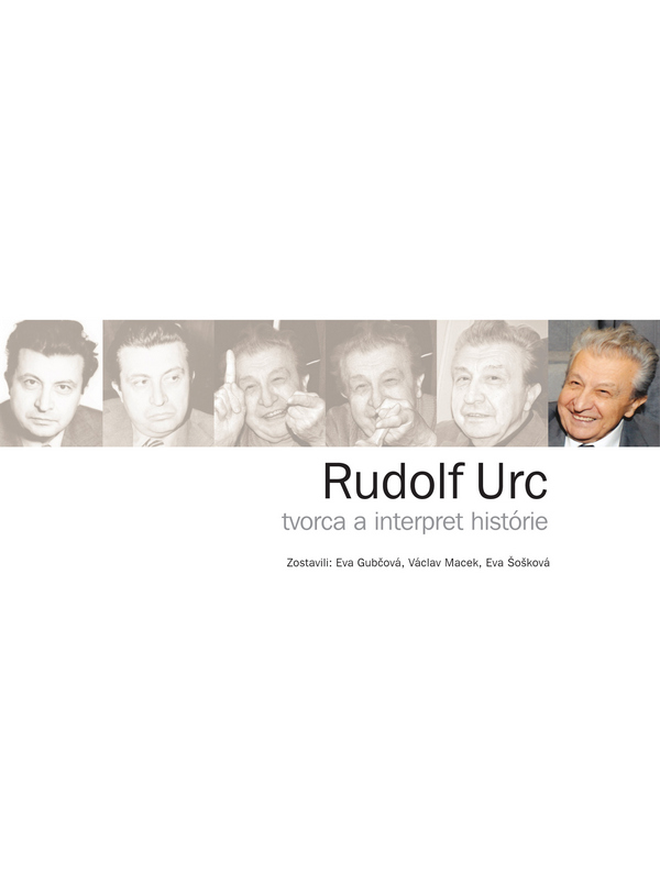 Rudolf Urc - tvorca a interpret histórie