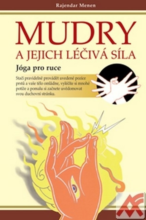 Mudry a jejich léčivá síla. Jóga rukou