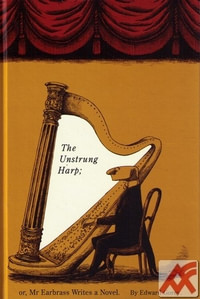 The Unstrung Harp or, Mr Earbrass Writes a Novel