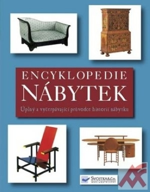 Nábytek - Encyklopedie. Úplný a vyčerpávající průvodce historií nábytku