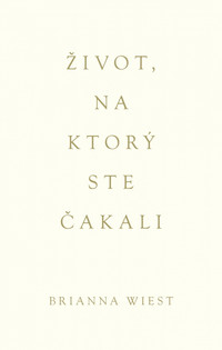 Život, na ktorý ste čakali