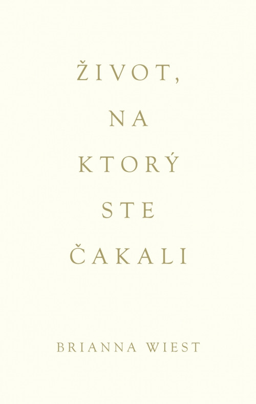 Život, na ktorý ste čakali