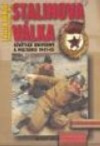Stalinova válka. Sovětské uniformy a militárie 1941-45