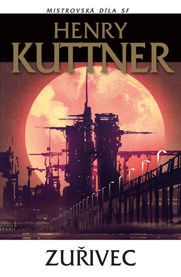 Kniha Zuřivec - Henry Kuttner,Veronika Volhejnová