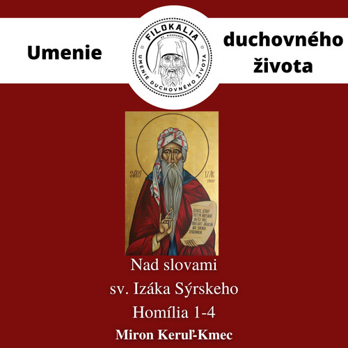 Nad slovami sv. Izáka Sýrskeho - Homília 1 - 4