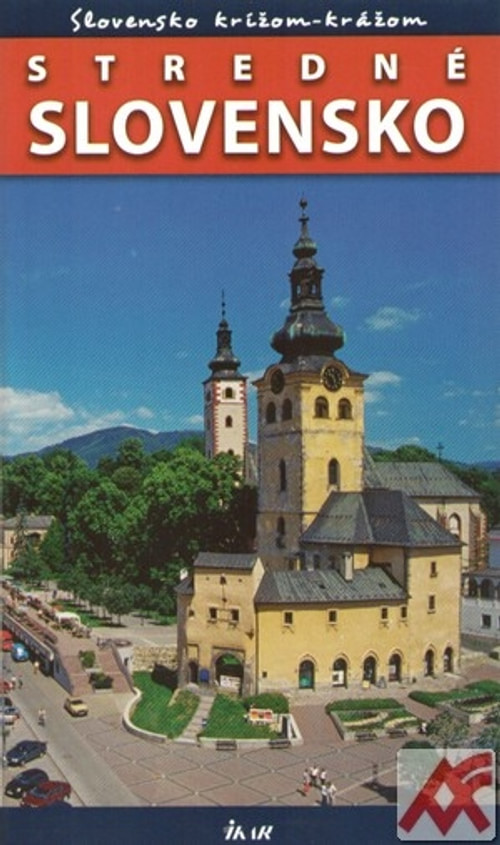Stredné Slovensko - Slovensko krížom-krážom