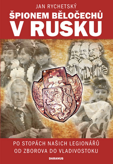 Špionem Běločechů v Rusku