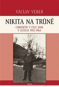 Nikita na trůně. Chruščov v čele SSSR v letech 1953 - 1964
