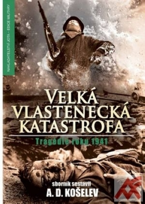 Velká vlastenecká katastrofa. Tragédie roku 1941