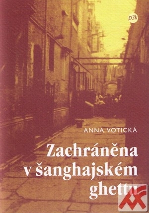 Zachráněna v šanghajském ghettu