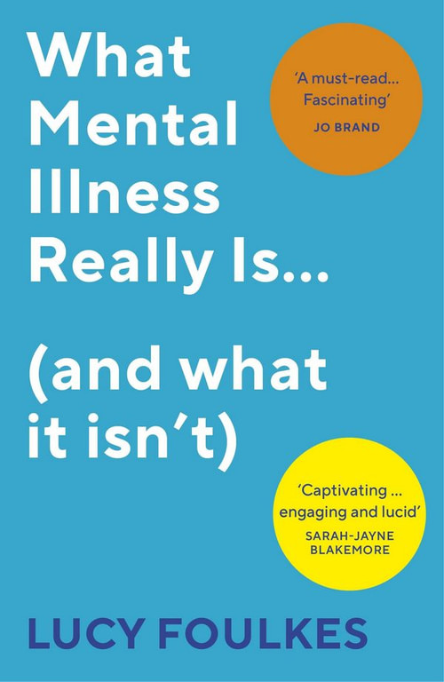 What Mental Illness Really Is... (and what it isn't)