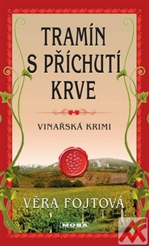 Tramín s příchutí krve. Vinařská krimi