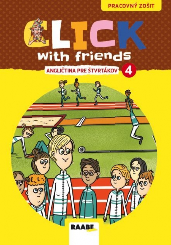 Click With Friends - angličtina pre štvrtákov - pracovný zošit