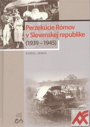 Perzekúcie Rómov v Slovenskej republike (1939-1945)