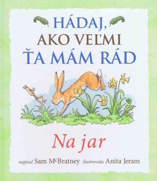 Hádaj, ako veľmi ťa mám rád. Na jar