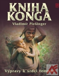Kniha Konga. Výpravy k srdci temnot