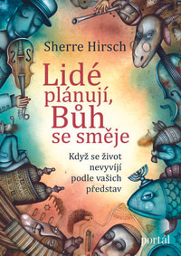 Lidé plánují, Bůh se směje