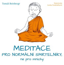 Meditace pro normální smrtelníky, ne pro mnichy