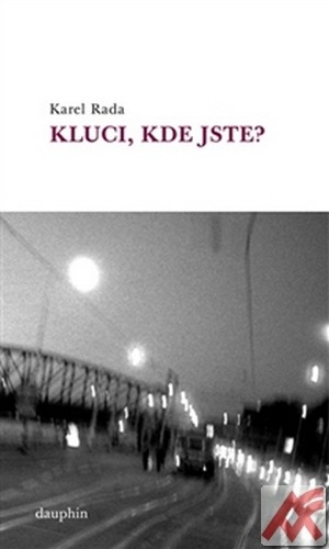 Kluci, kde jste?