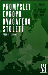 Promýšlet Evropu dvacátého století II. Proměny hranic