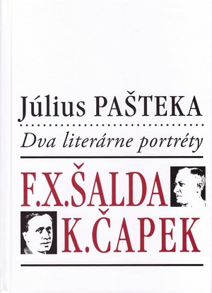 Dva literárne portréty. F. X. Šalda, K. Čapek
