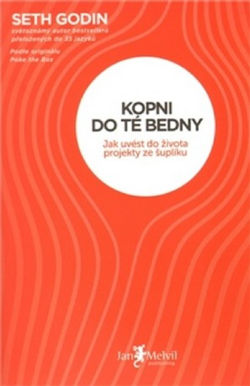 Kopni do té bedny. Jak uvést do života projekty ze šuplíku