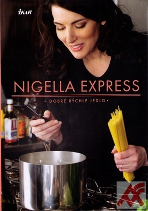 Nigella Express. Dobré rýchle jedlo