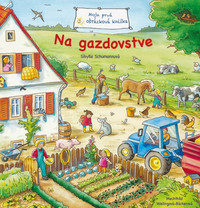 Na gazdovstve. Moja prvá obrázková knižka