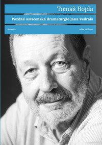 Pozdně osvícenská dramaturgie Jana Vedrala
