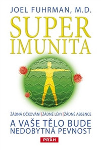 Superimunita. Žádná očkování, žádné léky, žádné absence a vaše tělo bude nedobyt