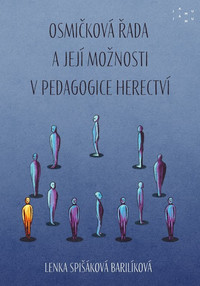 Osmičková řada a její možnosti v pedagogice herectví