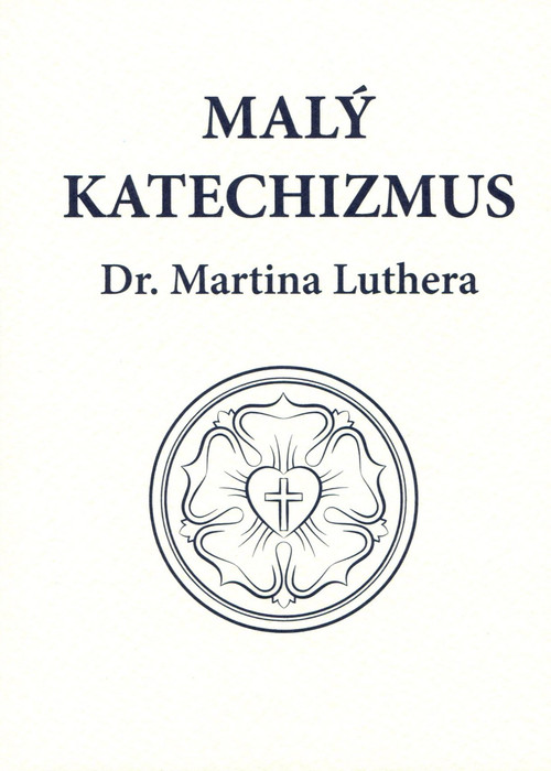 Malý katechizmus Dr. Martina Luthera